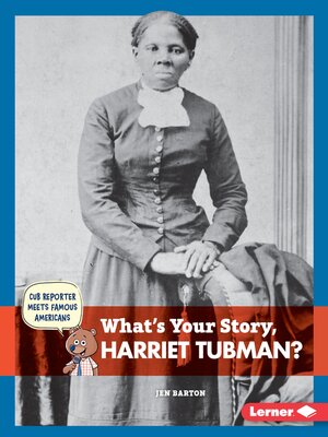 cover image of What's Your Story, Harriet Tubman?